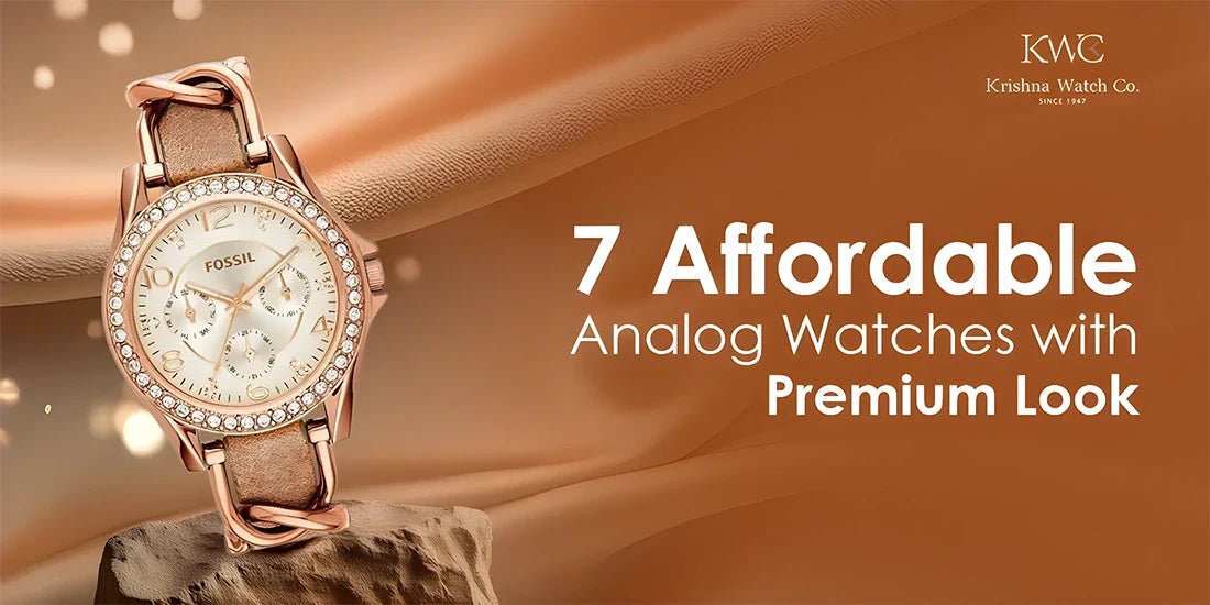 7 Affordable Analog Watches with Premium Look - KRISHNA WATCH COMPANY