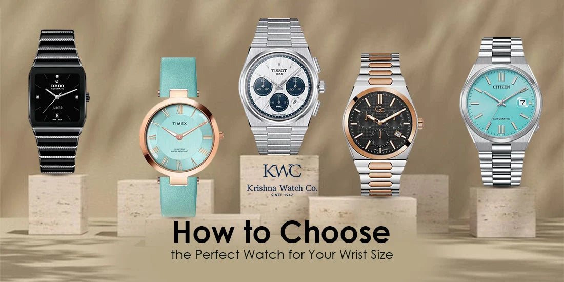 How to Choose the Perfect Watch for Your Wrist Size? - KRISHNA WATCH COMPANY