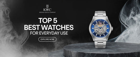 Top 5 Best Menβs Watches for Everyday Use - Krishna Watch Company - KRISHNA WATCH COMPANY
