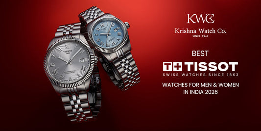 Best Tissot Watches for Men & Women in India 2026 – Complete Swiss Collection Guide
