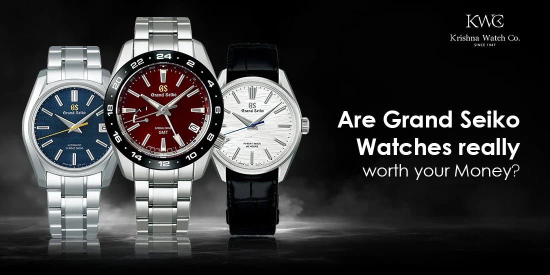 Are Grand Seiko Watches really worth your Money? - KRISHNA WATCH COMPANY