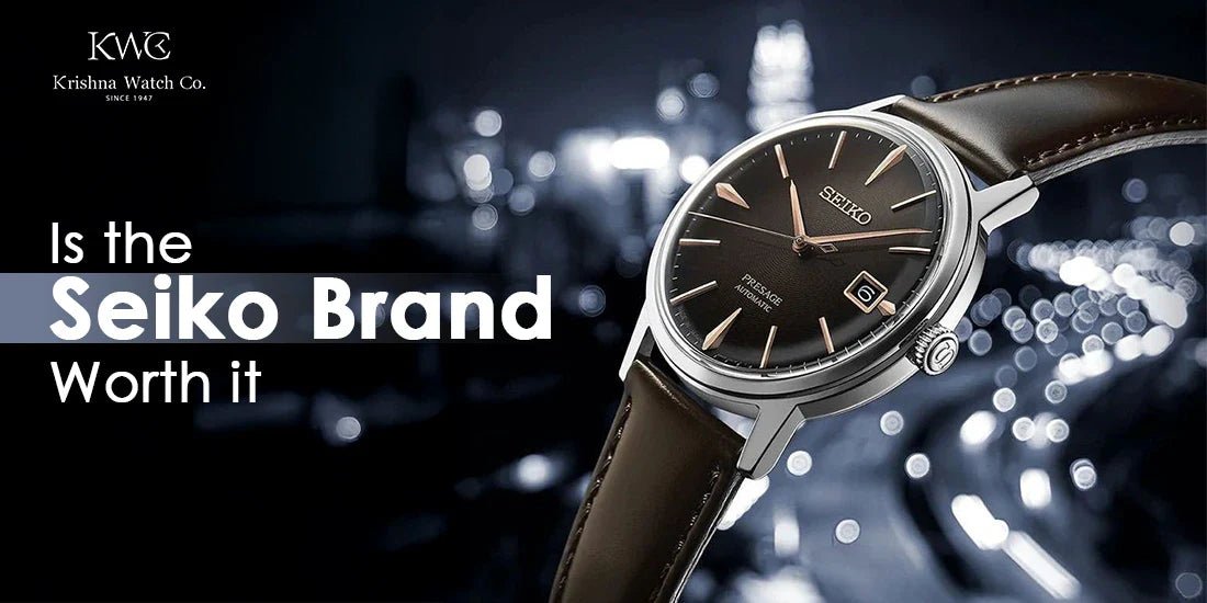 Are Seiko Watches Good? Read BEFORE You Buy! - KRISHNA WATCH COMPANY