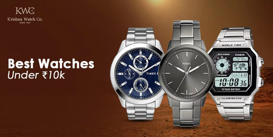 Best watches under ₹10K - KRISHNA WATCH COMPANY