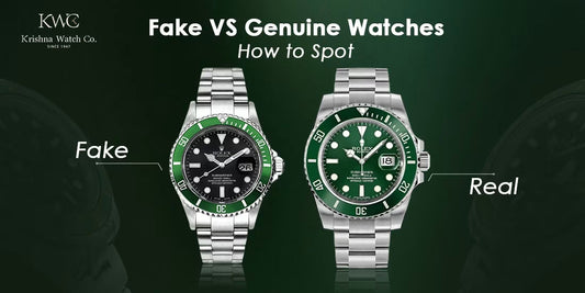 How to Spot a Fake VS Genuine Watches - KRISHNA WATCH COMPANY