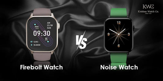 Fireboltt Smart Watch VS Noise Smart Watch - KRISHNA WATCH COMPANY