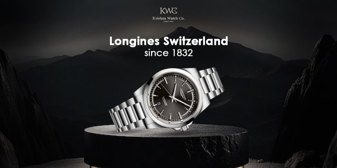 Longines Switzerland since 1832 - KRISHNA WATCH COMPANY