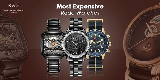 Most Expensive Rado Watches in India - KRISHNA WATCH COMPANY