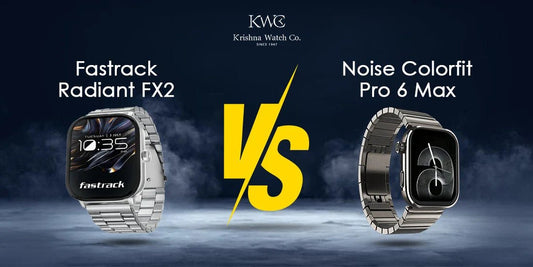 Noise Smart Watch vs Fastrack Smart Watch: Which One Deserves Your Wrist? - KRISHNA WATCH COMPANY