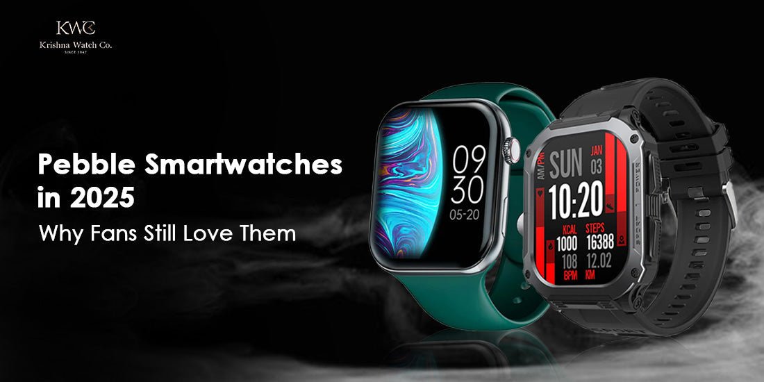 Pebble Smartwatches in 2025: Why Fans Still Love Them - KRISHNA WATCH COMPANY
