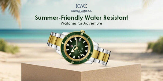 Summer-Friendly Water Resistant Watches for Adventure - KRISHNA WATCH COMPANY