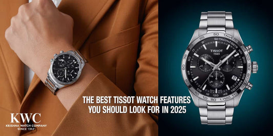 The Best Tissot Watch Features You Should Look for in 2025 - KRISHNA WATCH COMPANY