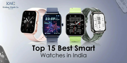 Top 15 Best Smart Watches in India - KRISHNA WATCH COMPANY